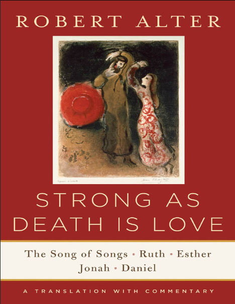 Strong As Death Is Love: The Song of Songs, Ruth, Esther, Jonah, and Daniel